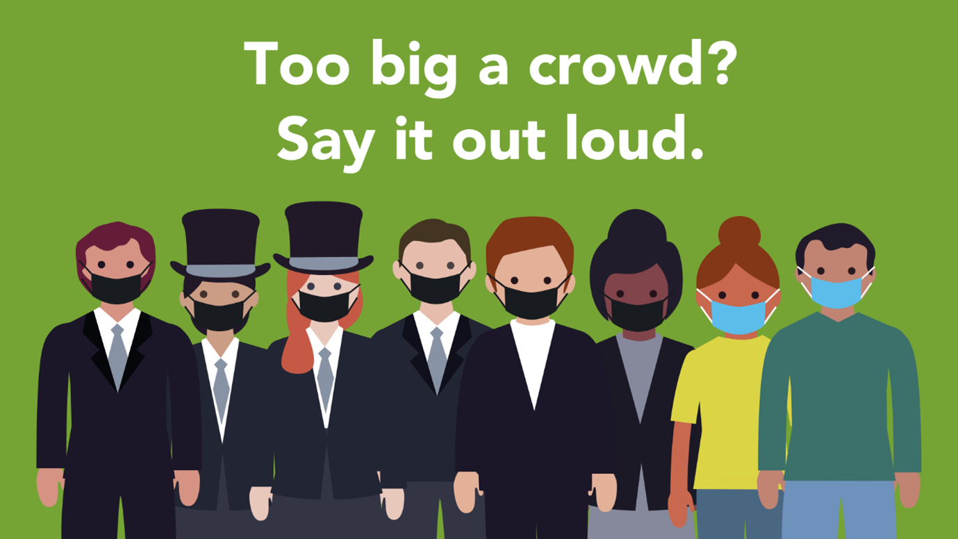 Covid safety poster - Too big a crowd? Say it out loud
